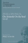 Philoponus: On Aristotle On the Soul 1.1-2 - eBook