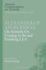 Alexander of Aphrodisias: On Aristotle On Coming to be and Perishing 2.2-5 - eBook