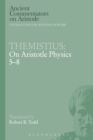 Themistius: On Aristotle Physics 5-8 - eBook