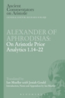 Alexander of Aphrodisias: On Aristotle Prior Analytics 1.14-22 - eBook