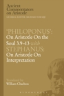 Philoponus': On Aristotle On the Soul 3.9-13 with Stephanus: On Aristotle On Interpretation - eBook