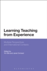 Learning Teaching from Experience : Multiple Perspectives and International Contexts - eBook