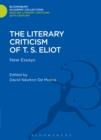 The Literary Criticism of T.S. Eliot : New Essays - eBook