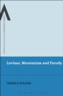 Levinas, Messianism and Parody - Book