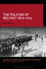 The Policing of Belfast 1870-1914 - eBook
