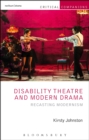 Disability Theatre and Modern Drama : Recasting Modernism - eBook