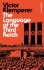 Language of the Third Reich : LTI: Lingua Tertii Imperii - Book