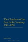 The Chaplains of the East India Company, 1601-1858 - Book