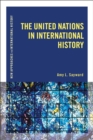 The United Nations in International History - Book