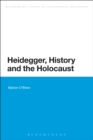 Heidegger, History and the Holocaust - Book