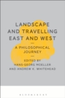 Landscape and Travelling East and West: A Philosophical Journey - Book