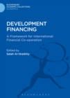 Development Financing : A Framework for International Financial Co-operation - eBook