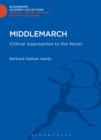 Middlemarch : Critical Approaches to the Novel - Book