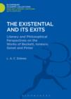 The Existential and its Exits : Literary and Philosophical Perspectives on the Works of Beckett, Ionesco, Genet and Pinter - eBook