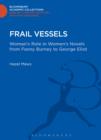 Frail Vessels : Woman's Role in Women's Novels from Fanny Burney to George Eliot - eBook