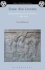 Dark Age Liguria : Regional Identity and Local Power, c. 400-1020 - Balzaretti Ross Balzaretti