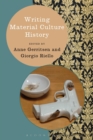 Writing Material Culture History - Book