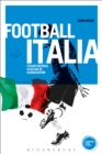 Football Italia : Italian Football in an Age of Globalization - Book