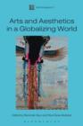 Arts and Aesthetics in a Globalizing World - Book