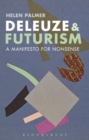 Deleuze and Futurism : A Manifesto for Nonsense - Book