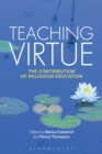 Teaching Virtue : The Contribution of Religious Education - Book