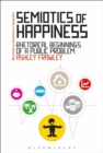 Semiotics of Happiness : Rhetorical beginnings of a public problem - Book