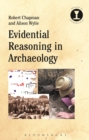 Evidential Reasoning in Archaeology - Book
