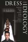 Dress and Ideology : Fashioning Identity from Antiquity to the Present - Book