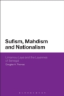 Sufism, Mahdism and Nationalism : Limamou Laye and the Layennes of Senegal - Book