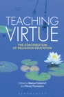Teaching Virtue : The Contribution of Religious Education - eBook