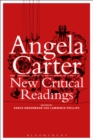 Angela Carter: New Critical Readings - Book