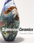 Subversive Ceramics - Book