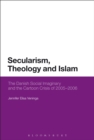 Secularism, Theology and Islam : The Danish Social Imaginary and the Cartoon Crisis of 2005–2006 - eBook
