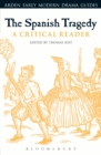 The Spanish Tragedy : A Critical Reader - Book