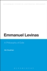 Emmanuel Levinas : A Philosophy of Exile - Book