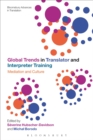 Global Trends in Translator and Interpreter Training : Mediation and Culture - Book