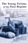 The Young Victims of the Nazi Regime : Migration, the Holocaust and Postwar Displacement - Book
