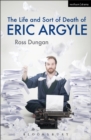 The Life and Sort of Death of Eric Argyle - eBook