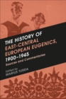 The History of East-Central European Eugenics, 1900-1945 : Sources and Commentaries - Book