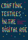 Crafting Textiles in the Digital Age - Book