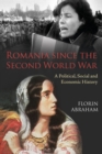 Romania since the Second World War : A Political, Social and Economic History - Book