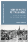 Rebuilding the Postwar Order : Peace, Security and the UN-System - Book