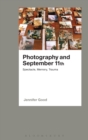 Photography and September 11th : Spectacle, Memory, Trauma - Book
