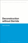 Deconstruction without Derrida - Book