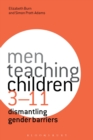 Men Teaching Children 3-11 : Dismantling Gender Barriers - Book