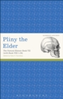 Pliny the Elder: The Natural History Book VII (with Book VIII 1-34) - Book