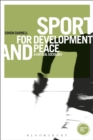 Sport for Development and Peace : A Critical Sociology - Book