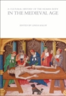 A Cultural History of the Human Body in the Medieval Age - Book