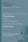 Aeneas of Gaza: Theophrastus with Zacharias of Mytilene: Ammonius - Book