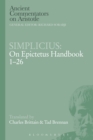 Simplicius: On Epictetus Handbook 1-26 - Book